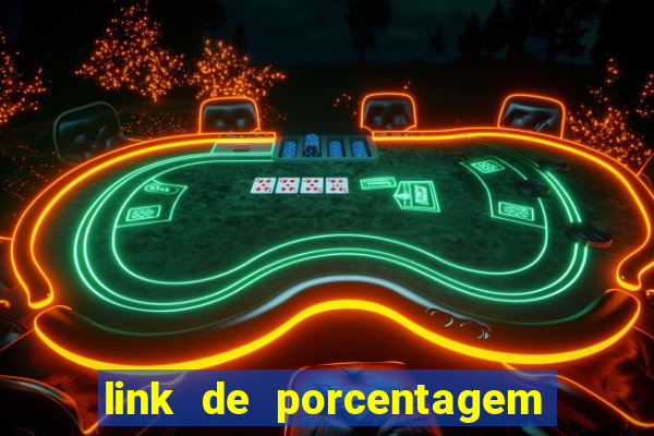 link de porcentagem dos jogos slots